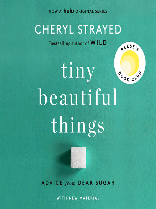 Tiny Beautiful Things: Advice on Love and Life from Dear Sugar (unabridged)